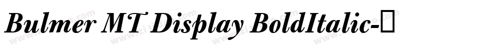 Bulmer MT Display BoldItalic字体转换